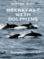 BREAKFAST WITH DOLPHINS: SAILING THE EUROPEAN ATLANTIC COAST