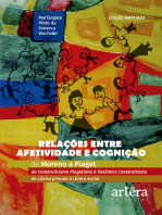 Relações entre Afetividade e Cognição: de Moreno a Piaget Do Construtivismo Piagetiano à Sistêmica Construtivista - Da Clínica Privada à Clínica Social