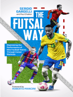 The Futsal Way: Maximising the Performance of Elite Football Teams Through Futsal Methods