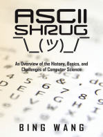 ASCII Shrug: An Overview of the History, Basics, and Challenges of Computer Science