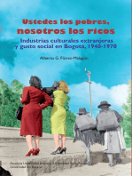 Ustedes los pobres, nosotros los ricos: Industrias culturales y extranjeras y gusto social en Bogotá, 1940-1970