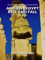 Ancient Egypt, Rise and Fall: Ancient Worlds and Civilizations, #4