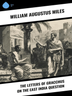 The Letters of Gracchus on the East India Question