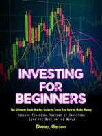 Investing for Beginners: The Ultimate Stock Market Guide to Teach You How to Make Money (Achieve Financial Freedom by Investing Like the Best in the World)