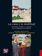 La casa y la multitud: Vivienda, política y cultura en la Argentina moderna