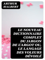 Le nouveau dictionnaire complet du jargon de l'argot ou, Le langage des voleurs dévoilé