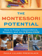 The Montessori Potential: How to Foster Independence, Respect, and Joy in Every Child