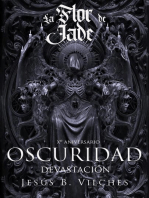 Flor de Jade VI -Oscuridad II: Devastación