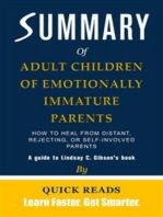 Summary of Adult Children of Emotionally Immature Parents: How to Heal from Distant, Rejecting, or Self-Involved Parents by Lindsay C. Gibson | Get The Key Ideas Quickly