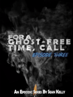 For a Ghost-Free Time, Call: Episode Three