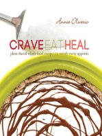 Crave, Eat, Heal: Plant-Based, Whole-Food Recipes to Satisfy Every Craving