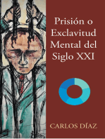 Prisión o Exclavitud Mental del Siglo XXI