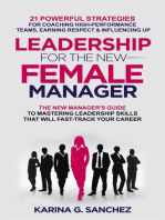 Leadership For The New Female Manager: 21 Powerful Strategies For Coaching High-performance Teams, Earning Respect & Influencing Up