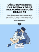 Cómo Conseguir Una Buena Y Sana Relación Después De Los 30