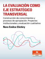 La evaluación como eje estratégico transversal: Construcción de conocimientos y procesos de apropiación. Proyectos institucionales y evaluación cualitativa