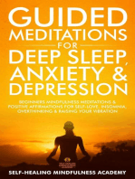 Guided Meditations for Deep Sleep, Anxiety & Depression: Beginners Mindfulness Meditations & Positive Affirmations For Self-Love, Insomnia, Overthinking & Raising Your Vibration