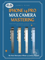 IPhone 14 Pro Max Camera Mastering: Smart Phone Photography Taking Pictures Like A Pro Even As A Beginner