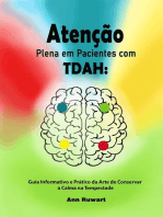 Atenção Plena em Pacientes com TDAH: Guia Informativo e Prático da Arte de Conservar a Calma na Tempestade