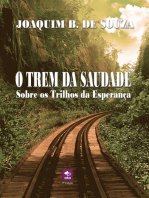 O Trem Da Saudade Sobre Os Trilhos Da Esperança