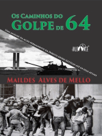 Os Caminhos Do Golpe De 64