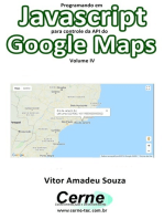 Programando Em Javascript Para Controle Da Api Do Google Maps Volume Iv