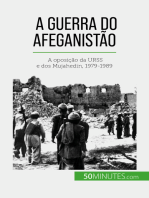 A guerra do Afeganistão: A oposição da URSS e dos Mujahedin, 1979-1989