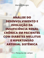 Análise Do Desenvolvimento E Evolução Da Insuficiência Renal Crônica Em Pacientes Com Diabetes Mellitus E Hipertensão Arterial Sistêmica