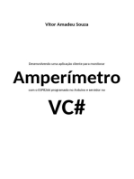 Desenvolvendo Uma Aplicação Cliente Para Monitorar Amperímetro Com O Esp8266 Programado No Arduino E Servidor No Vc#