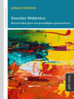 Enseñar Didáctica: Recorridos para un paradigma propositivo