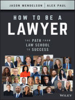 How to Be a Lawyer: The Path from Law School to Success