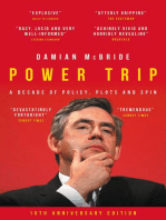 Power Trip: A Decade of Policy, Plots and Spin