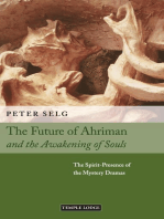 The Future of Ahriman and the Awakening of Souls: The Spirit-Presence of the Mystery Dramas