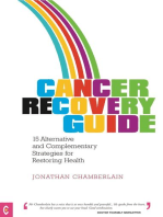 Cancer Recovery Guide: 15 Alternative and Complementary Strategies for Restoring Health