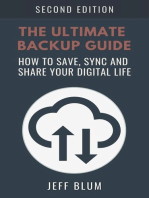 The Ultimate Backup Guide: Saving, Syncing and Sharing Your Digital Life: Location Independent Series, #3