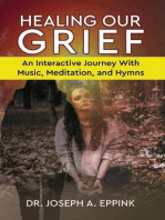 Healing Our Grief: An Interactive Journey With Music, Meditation, and Hymns