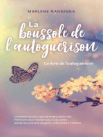 La boussole de l'autoguérison - Le livre de l'autoguérison: Comment suivre consciemment votre voix intérieure pour éveiller peu à peu votre confiance primaire et guérir votre enfant intérieur