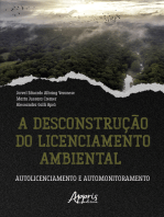 A Desconstrução do Licenciamento Ambiental: Autolicenciamento e Automonitoramento