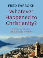 Whatever Happened to Christianity?: A Tafsir for Muslim Scholars and Thinkers