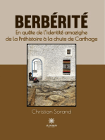 Berbérité: En quête de l'identité amazighe de la Préhistoire à la chute de Carthage