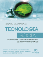 Tecnologia Social como viabilizadora de negócios de impacto sustentáveis: como o capitalismo e o socialismo podem caminhar juntos para o fomento da economia de propósito