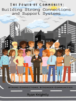 The Power of Community: Building Strong Connections and Support Systems