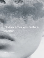 Nosso Amor Em Preto E Branco