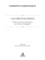 L’autre politique: Choix de textes et introduction par Cosima Campagnolo