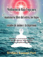 Meditación de Raja Yoga para mantenerse libre del estrés, los bajos estados de ánimo y la depresión