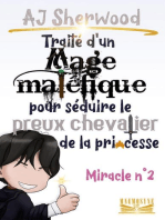 Traité d'un Mage maléfique pour séduire le preux chevalier de la princesse : Miracle n°2: Traité d'un Mage maléfique pour séduire le preux chevalier de la princesse, #2