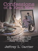 Confessions of a Kept Man: My Strange Friendship with Silent Movie Star Patsy Ruth Miller