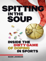 Spitting in the Soup: Inside the Dirty Game of Doping in Sports