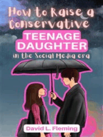 How to Raise a Conservative Teenager Daughter in The Social Media Era