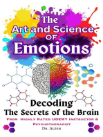 The Art and Science of Emotions: Decoding the Secrets of the Brain: Emotions