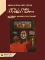 I Settala. L'arte, la scienza e la peste: Da Federico Borromeo ad Alessandro Manzoni